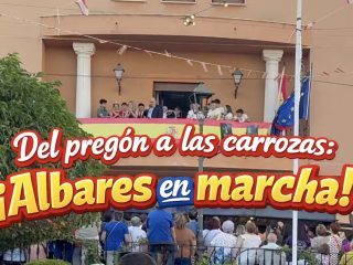 Del pregón a las carrozas ¡Albares en marcha!