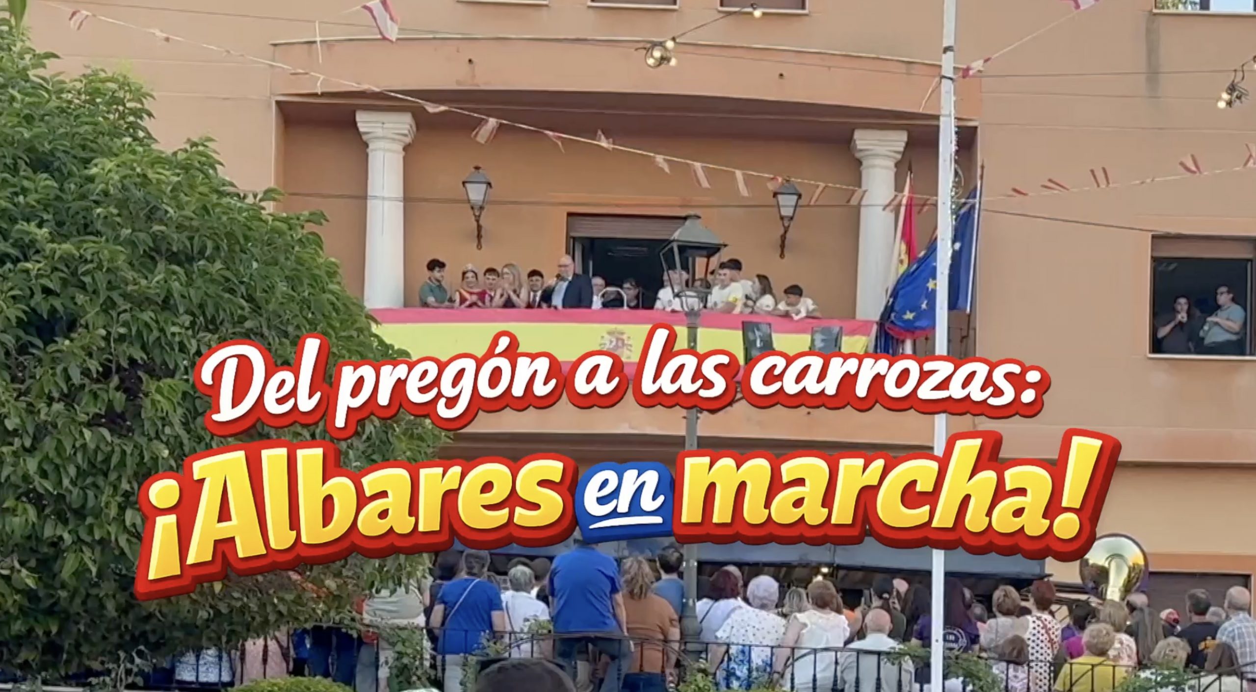Del pregón a las carrozas